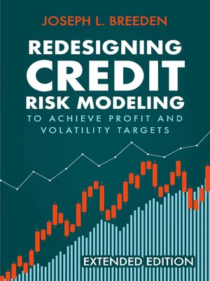 cover image of Redesigning Credit Risk Modeling  to Achieve Profit and Volatility Targets
